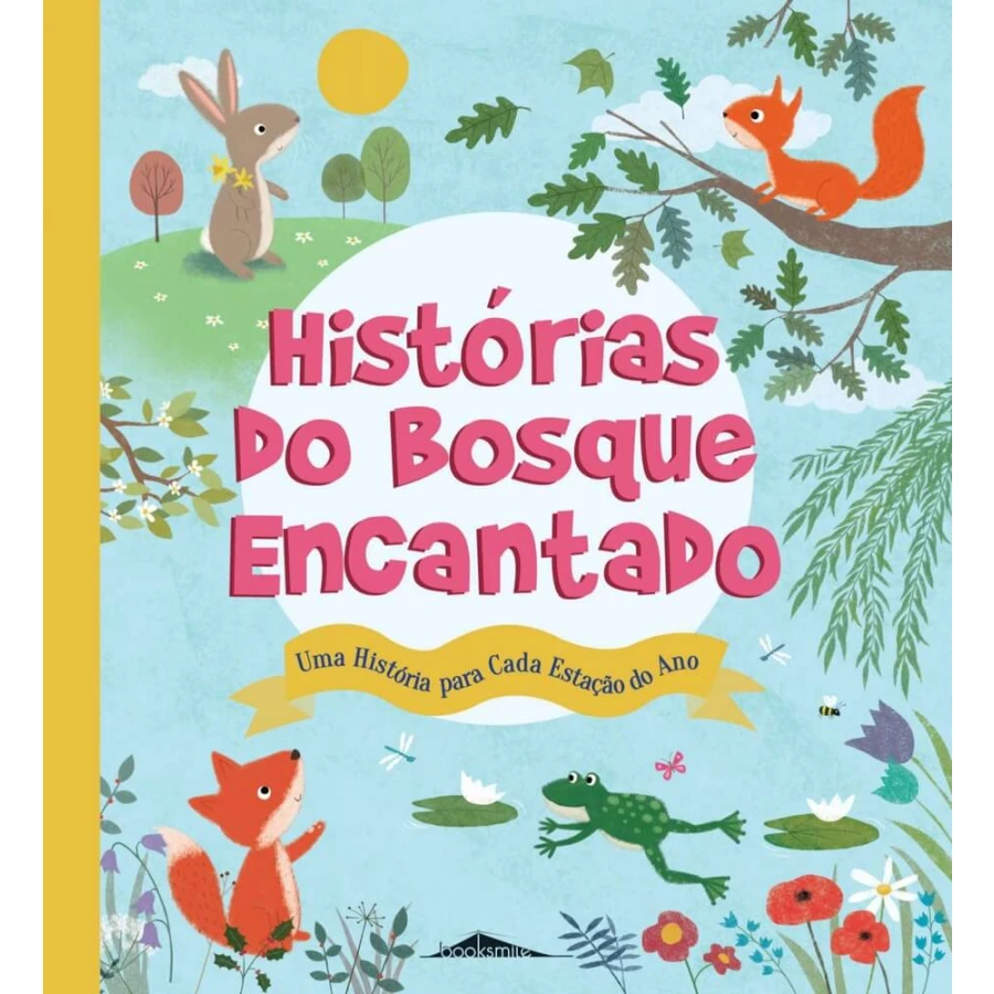 Histórias do Bosque Encantado: Uma História para cada Estação do Ano