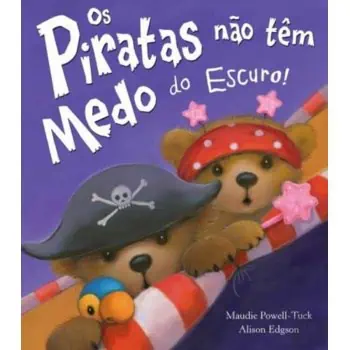 Os Piratas Não têm Medo do Escuro