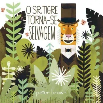 O Sr Tigre Torna-se Selvagem