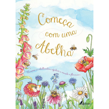 Começa com uma abelha - Fábula