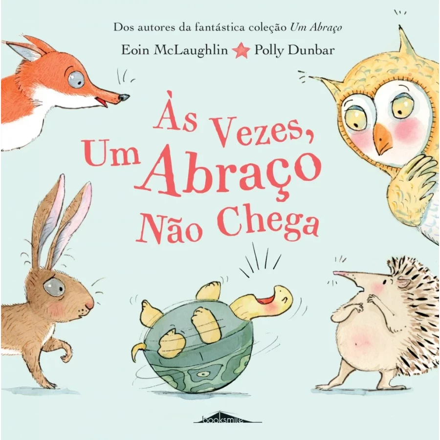 Às Vezes, Um Abraço Não Chega - Booksmile