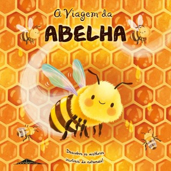 A viagem da abelha - Ciclos da Natureza - Booksmile
