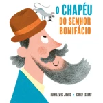 O Chapéu do Senhor Bonifácio - Minutos de Leitura