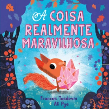 A Coisa Realmente Maravilhosa - Minutos de Leitura