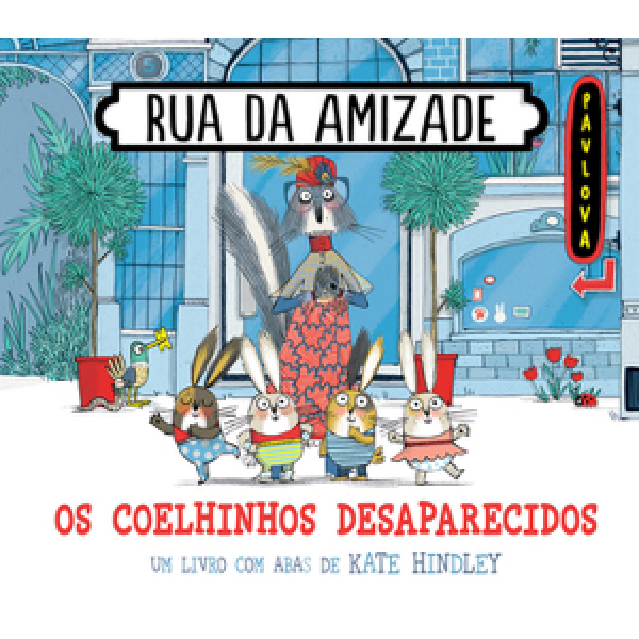 Os coelhinhos desaparecidos - Rua da amizade - Minutos de leitura