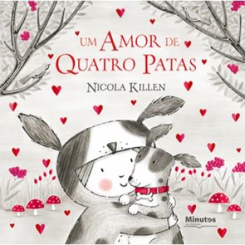 Um Amor de Quatro Patas - Minutos de Leitura